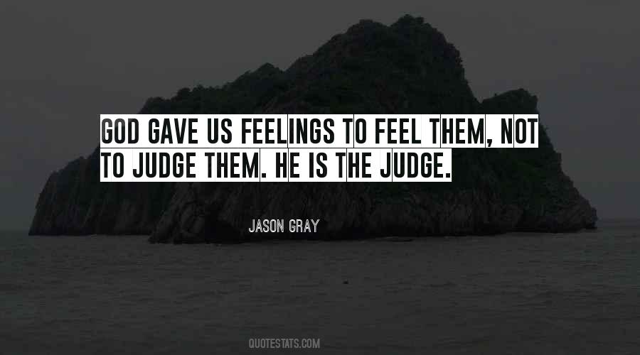 Feel The Feelings Quotes #1304402
