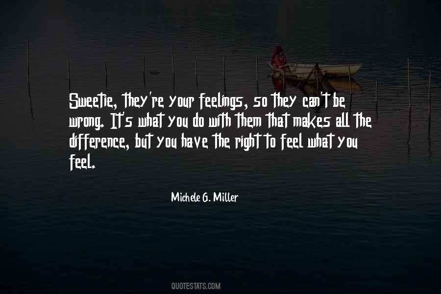 Feel The Feelings Quotes #1409834
