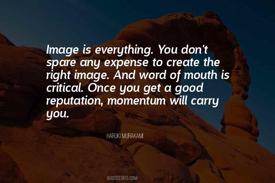 Reputation Is Everything Quotes #300277