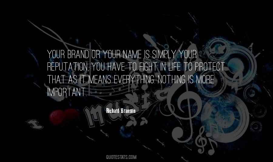 Reputation Is Everything Quotes #489627