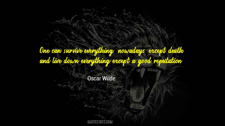 Reputation Is Everything Quotes #890618