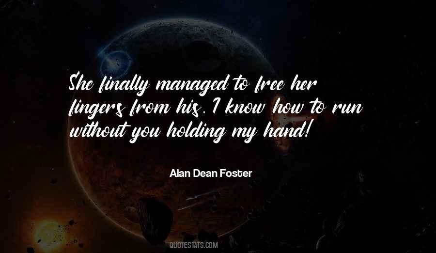 Holding My Hand Quotes #610613