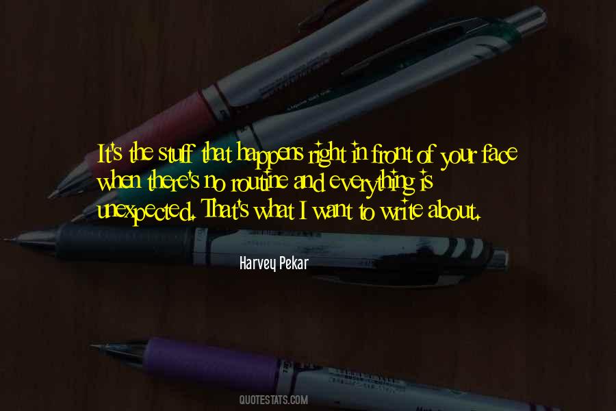 Sometimes The Unexpected Happens Quotes #1127806