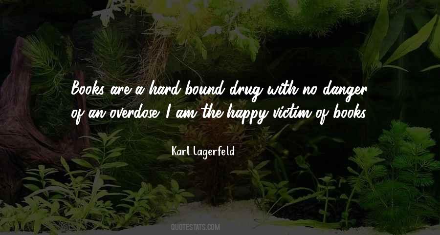I Am A Drug Quotes #1198035