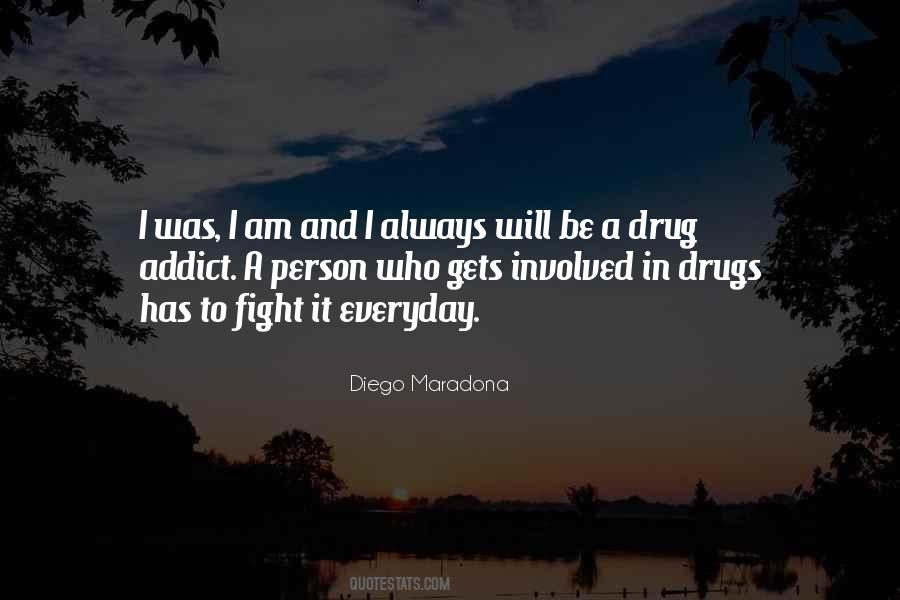 I Am A Drug Quotes #1583713