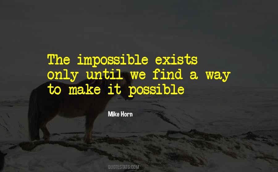 Make Impossible Possible Quotes #1179054