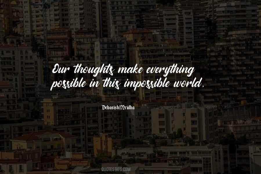 Make Impossible Possible Quotes #512469