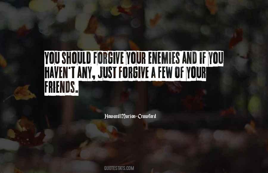 Friends Of Enemies Quotes #1301511