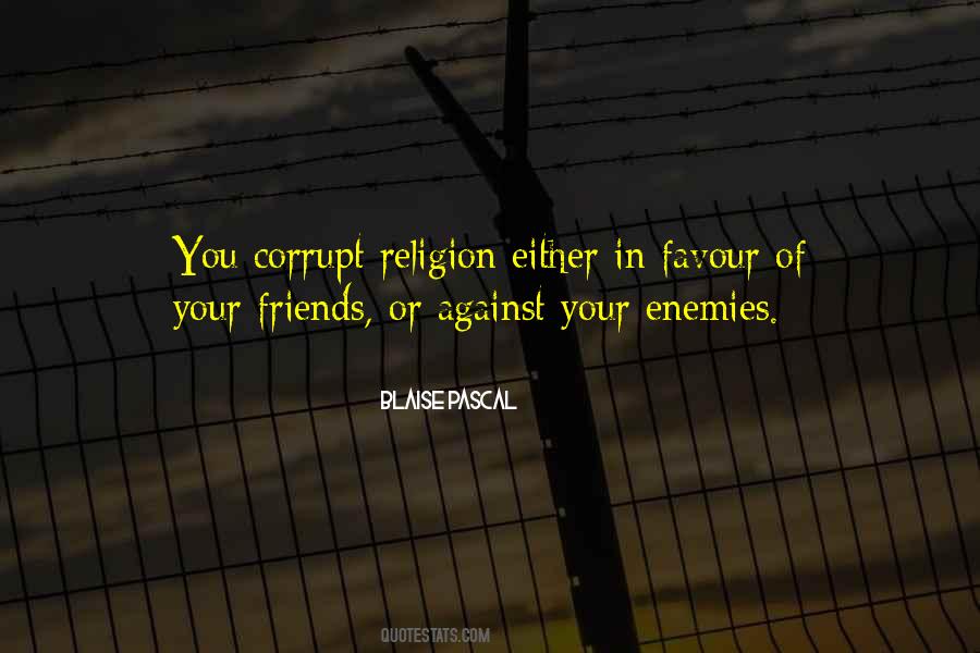 Friends Of Enemies Quotes #45572