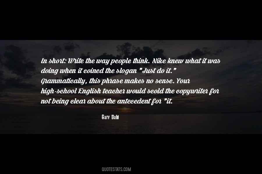 That Makes About As Much Sense As Quotes #1285836