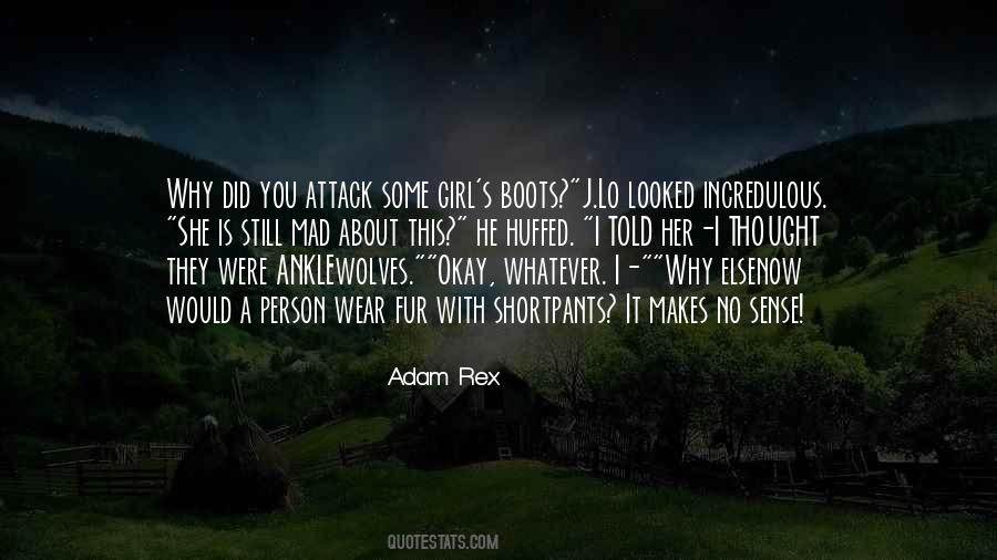 That Makes About As Much Sense As Quotes #1463884