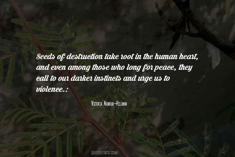 Seeds Of Its Own Destruction Quotes #1026960