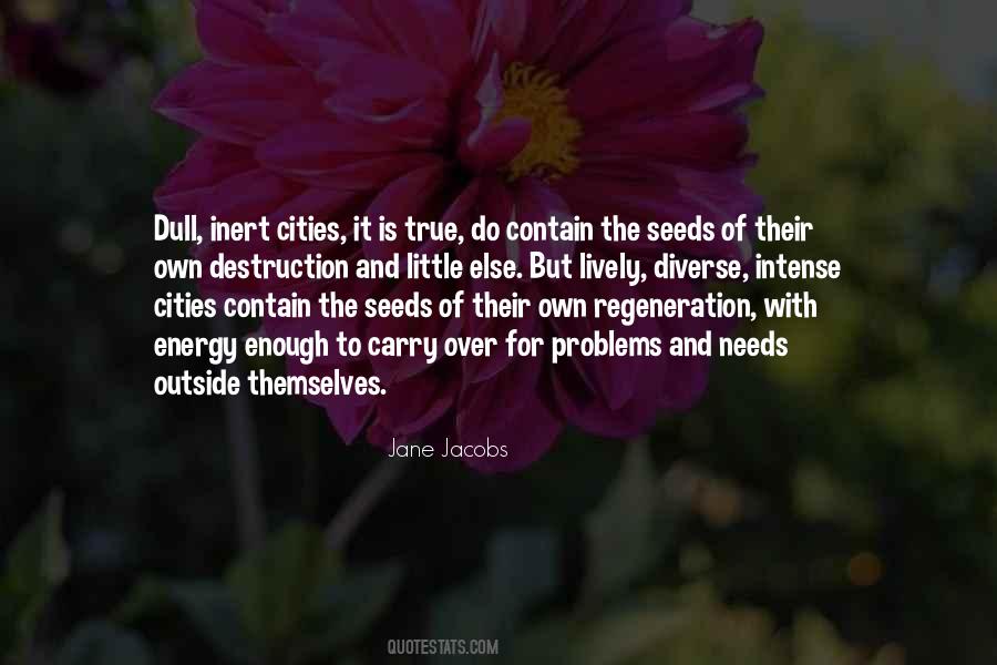 Seeds Of Its Own Destruction Quotes #1402188
