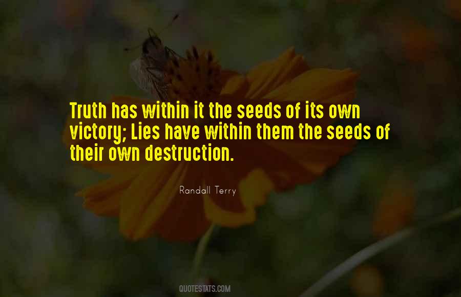 Seeds Of Its Own Destruction Quotes #1702681