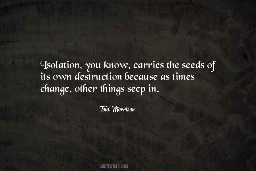 Seeds Of Its Own Destruction Quotes #706612