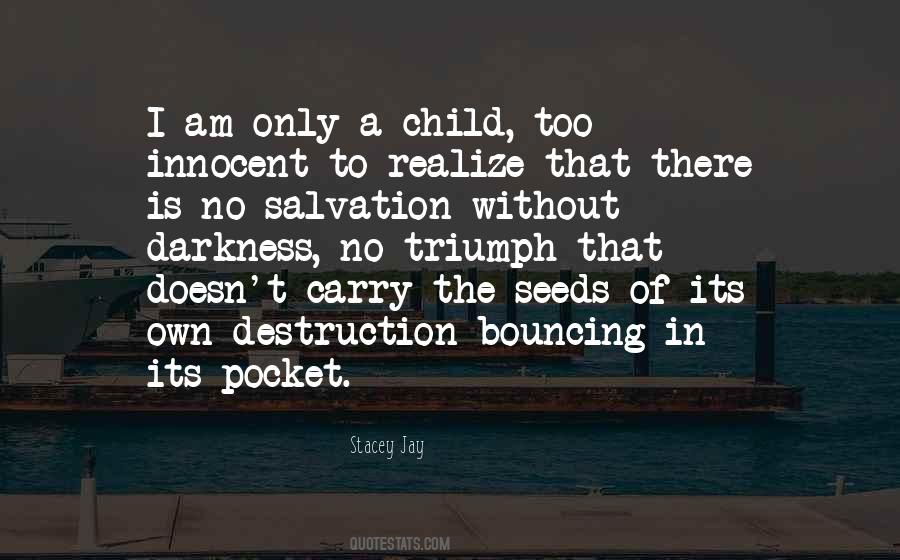 Seeds Of Its Own Destruction Quotes #818368