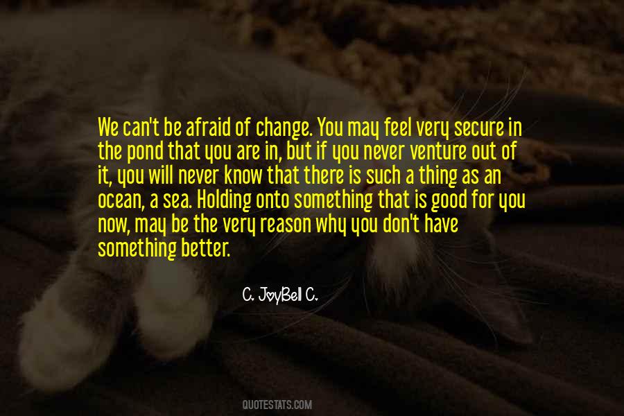 Be Afraid Very Afraid Quotes #1847724