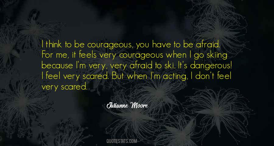 Be Afraid Very Afraid Quotes #973376