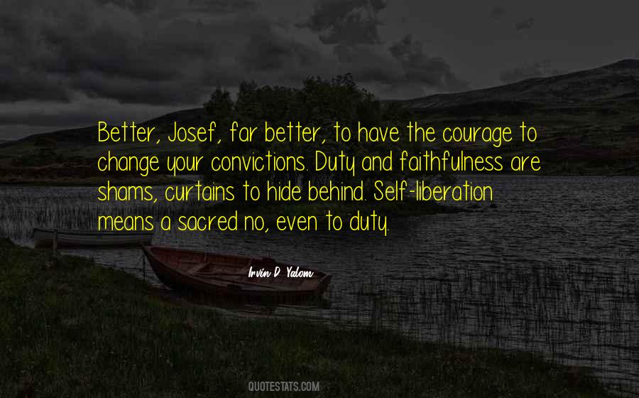Have The Courage Of Your Convictions Quotes #1038071