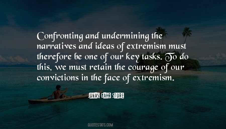 Have The Courage Of Your Convictions Quotes #1220660