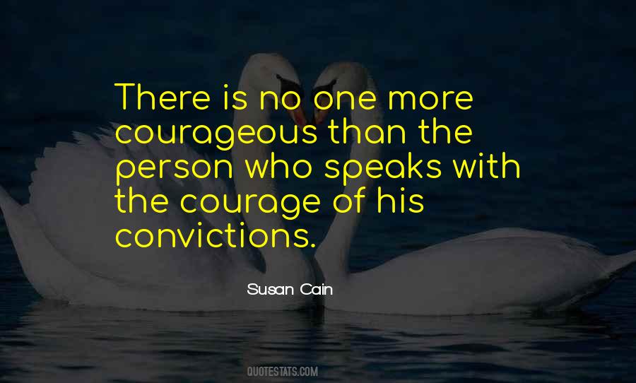 Have The Courage Of Your Convictions Quotes #1333315