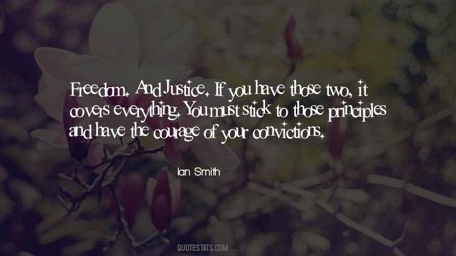 Have The Courage Of Your Convictions Quotes #1699010