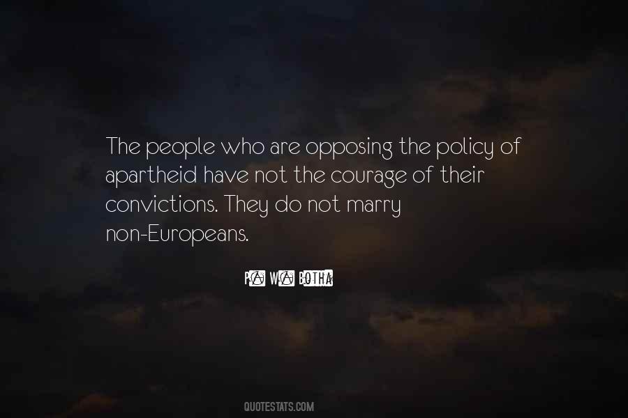 Have The Courage Of Your Convictions Quotes #199458