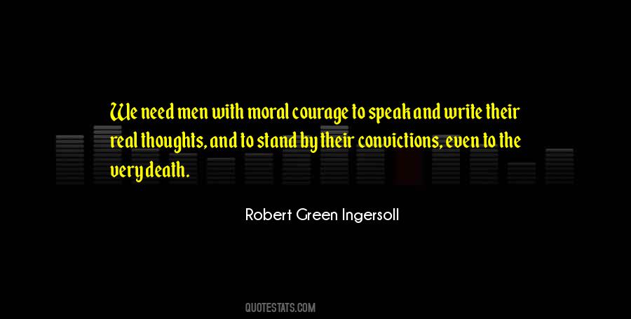Have The Courage Of Your Convictions Quotes #279651