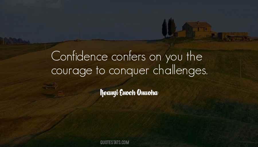 Confidence Courage Quotes #1056351