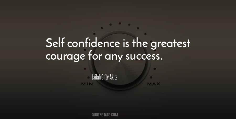 Confidence Courage Quotes #1116931