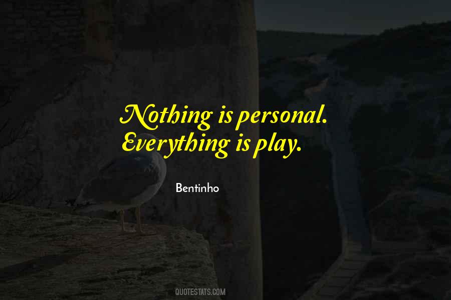 Nothing Is Personal Quotes #1238205