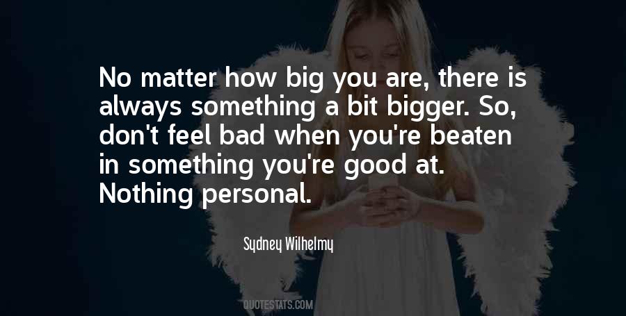 Nothing Is Personal Quotes #844166