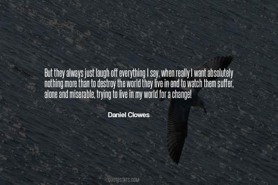 I Want To Change The World Quotes #884881