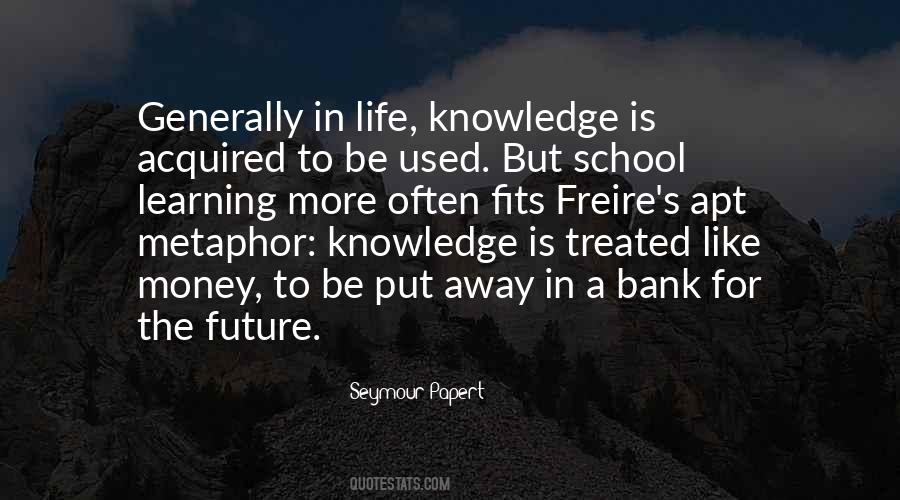 Life Knowledge Quotes #1018093