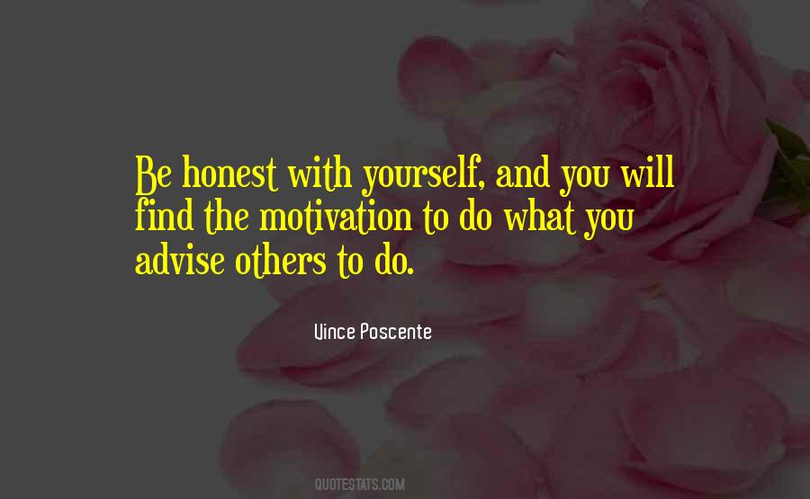 Be Honest With Yourself And Others Quotes #1467945