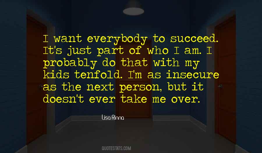 I Want To Succeed Quotes #1443920