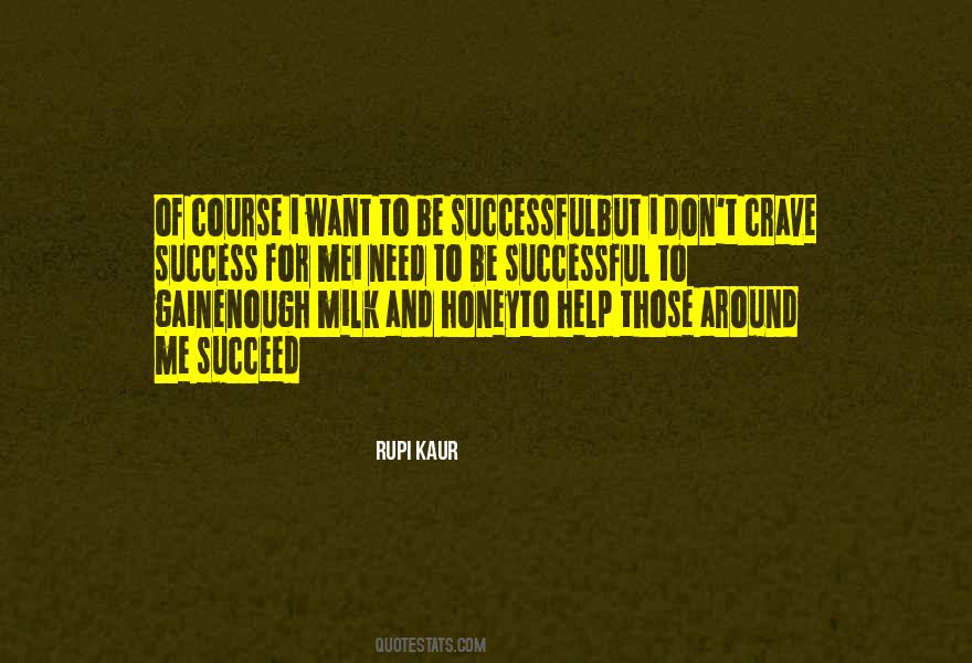 I Want To Succeed Quotes #586760