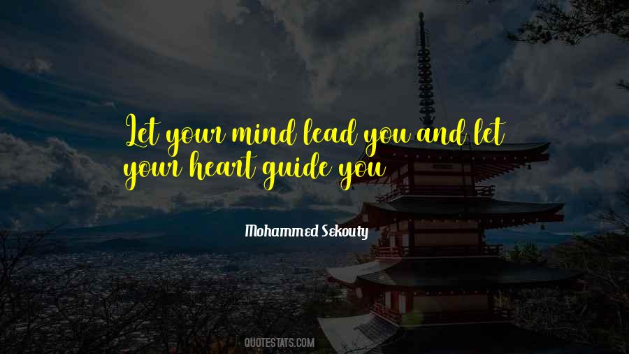 Guide Your Heart Quotes #1010485