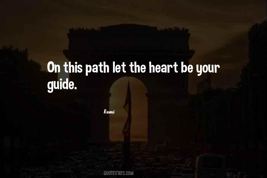 Guide Your Heart Quotes #1038840