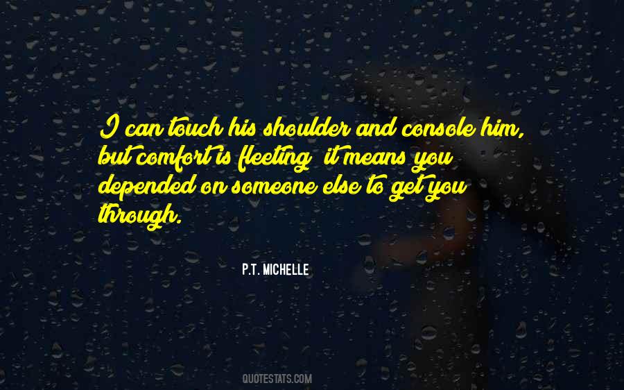 I Can Comfort You Quotes #1100387