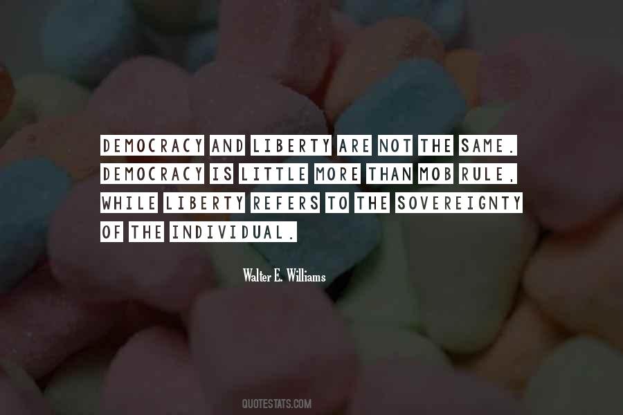 Democracy Is Mob Rule Quotes #1210629