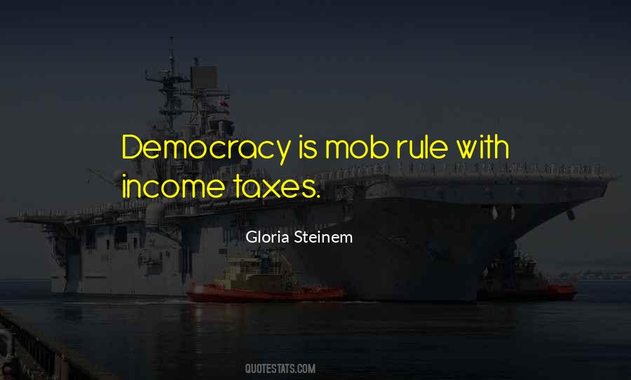 Democracy Is Mob Rule Quotes #220674
