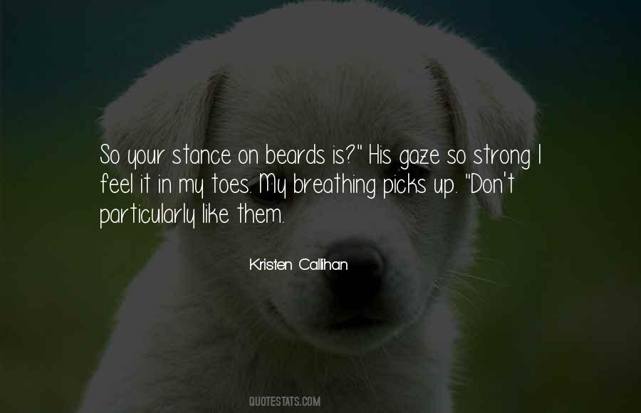 Even How Strong You Are Quotes #3806