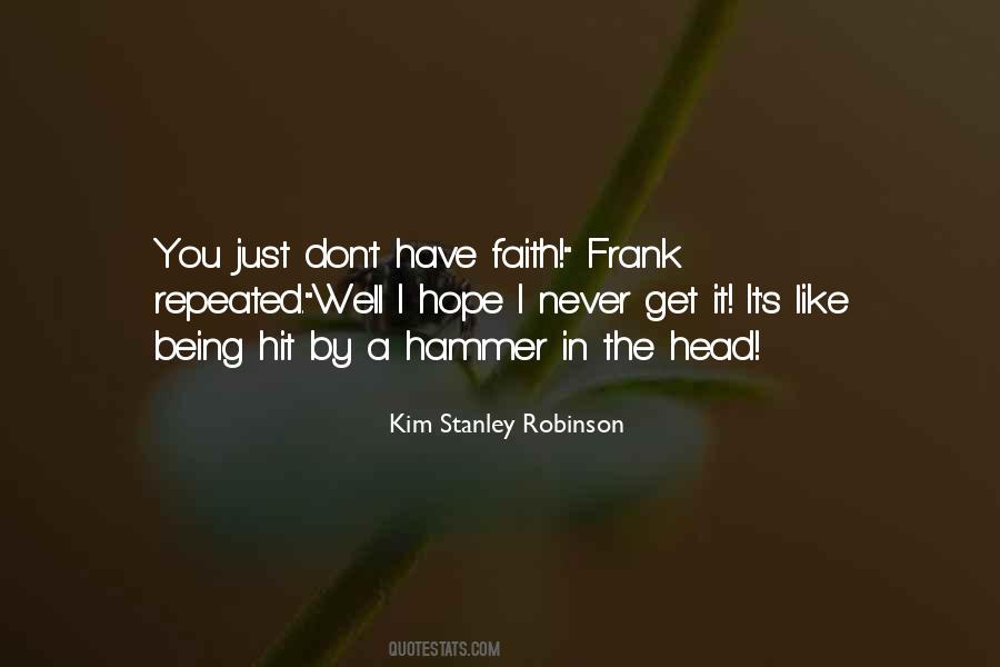 Quotes About Being The Hammer #627229