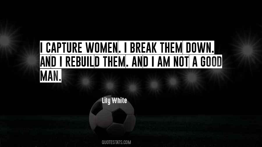 I Am Not A Good Man Quotes #375506
