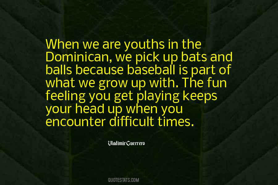 We Are Growing Up Quotes #1006418