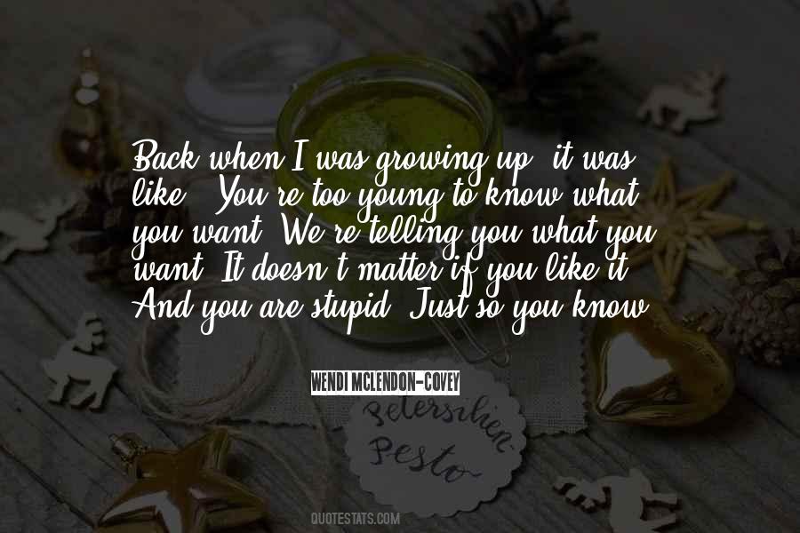 We Are Growing Up Quotes #1009129