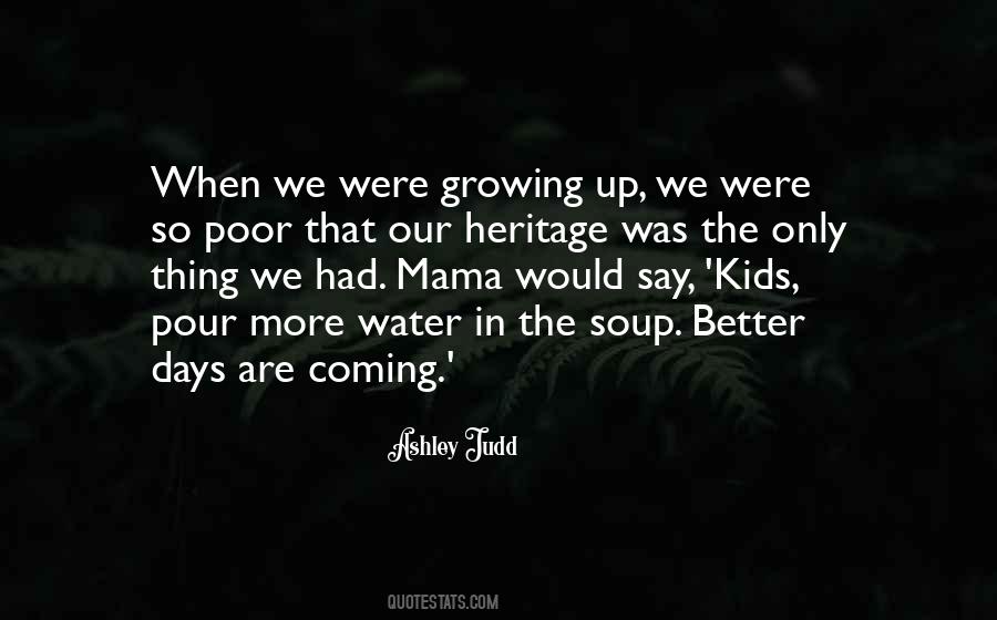 We Are Growing Up Quotes #1166085