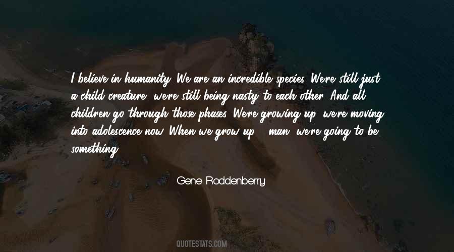 We Are Growing Up Quotes #1217433