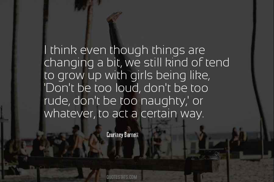 We Are Growing Up Quotes #1437975